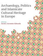 Archaeology, Politics and Islamicate Cultural