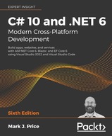 C# 10 and .NET 6 - Modern Cross-Platform Development: Build apps, websites