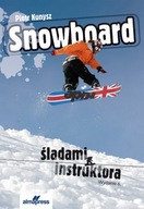 Snowboard Śladami instruktora Piotr Kunysz