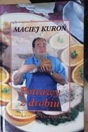 Potrawy z drobiu - Maciej Kuroń