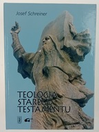 Teologia Starego Testamentu Josef Schreiner