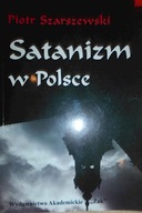 Satanizm w Polsce - Piotr Szarszewski