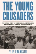 The Young Crusaders: The Untold Story of the