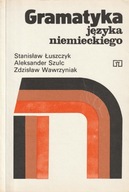 Gramatyka języka niemieckiego A Szulc, S Łuszczyk, Z Wawrzyniak