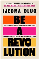 Be a Revolution: How Everyday People Are Fighting Oppression and Changing