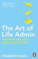 The Art of Life Admin: How To Do Less, Do It