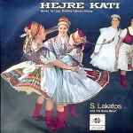 Sándor Lakatos And His Gipsy Band / Hejre Kati - Works By Liszt, Brahms