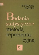 BADANIA STATYSTYCZNE METODĄ REPREZENTACYJNĄ - RYSZARD ZASĘPA