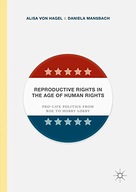 Reproductive Rights in the Age of Human Rights: