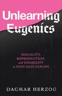 Unlearning Eugenics: Sexuality, Reproduction, and