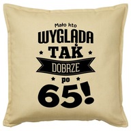 65 LAT poduszka 50x50 prezent