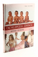 Encyklopedia zdrowia małego dziecka Abrahams