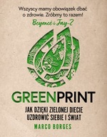 Greenprint Jak dzięki zielonej diecie zmienić sieb