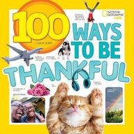 100 Ways to be Thankful National Geographic Kids