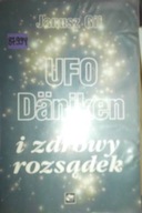 Ufo D`aniken i zdrowy rozsądek - Janusz Gil