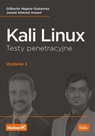 Kali Linux Testy penetracyjne Gilberto Najera-Gutierrez, Juned Ahmed Ansari