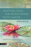 Adapting Yoga for People Living with Cancer Mills