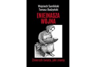 (NIE) NASZA WOJNA Sumliński Wojciech