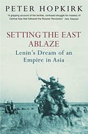 Setting the East Ablaze: Lenin s Dream of an