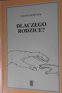 Dlaczego Rodzice - Halina Filipczuk