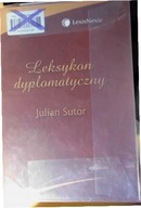 Leksykon dyplomatyczny - Julian Sutor