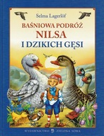 Baśniowa podróż Nilsa i dzikich gęsi - Selma Lagerlof