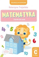 Edukacja domowa. Matematyka i domki dla lalek. Poziom C (5-6 lat)