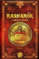 RAGNAROK I ZMIERZCH BOGÓW MITOLOGIA NORDYCKA TOM 6