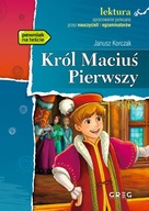 Król Maciuś Pierwszy Lektura Z Opracowaniem Janusz Korczak BR Greg