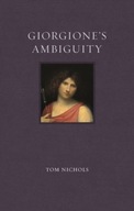 Giorgione s Ambiguity Nichols Tom