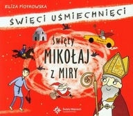 Święty mikołaj z miry święci uśmiechnięci Eliza Piotrowska Święty Wojciech