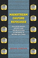 Mainstream Culture Refocused: Television Drama,