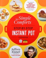 THE SIMPLE COMFORTS STEP-BY-STEP INSTANT POT COOKB