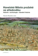Havelské Město pražské ve středověku Martin Musílek