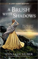 A Brush with Shadows Huber Anna Lee