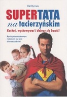 SUPERTATA NA TACIERZYŃSKIM Pat Byrnes