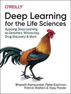 Deep Learning for the Life Sciences: Applying