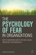 The Psychology of Fear in Organizations: How to