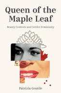 Queen of the Maple Leaf: Beauty Contests and