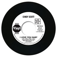 CINDY SCOTT: I LOVE YOU BABY / IN YOUR SPARE TIME