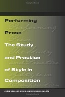 Performing Prose: The Study and Practice of Style
