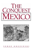 The Conquest of Mexico: Westernization of Indian