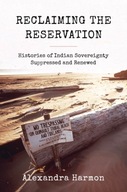 Reclaiming the Reservation: Histories of Indian