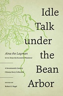 Idle Talk under the Bean Arbor: A