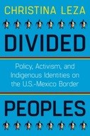 Divided Peoples: Policy, Activism, and Indigenous