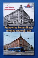 Krakowska komunikacja miejska wczoraj i dziś