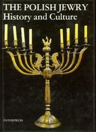 THE POLISH JEWRY HISTORY AND CULTURE