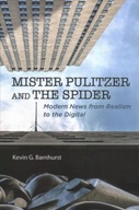 Mister Pulitzer and the Spider: Modern News from