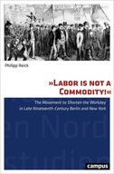 Labor Is Not a Commodity!: The Movement to