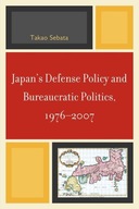 Japan s Defense Policy and Bureaucratic Politics,